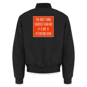 The Only Thing Shorter Than Me Is My Attention - Unisex Bomberjacke - Schwarz - Hinten - AI Model Male 185 light (185cm)