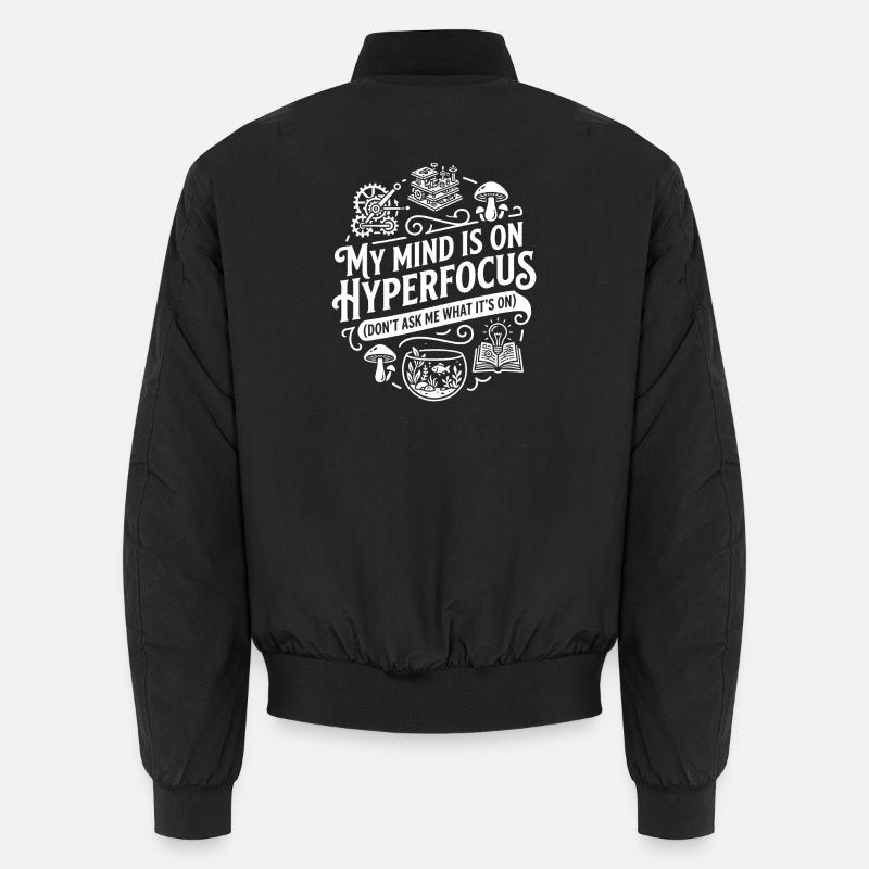 My Mind Is On Hyperfocus ADHD Humor Bomber unisexe