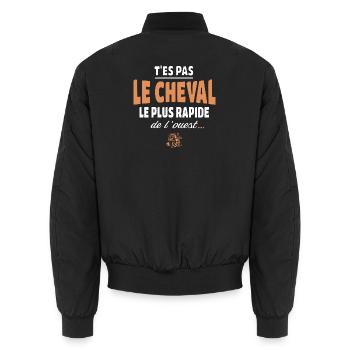T'es pas le cheval le plus rapide, drole - Bomber unisexe - noir - Dos - AI Model Male 185 light (185cm)