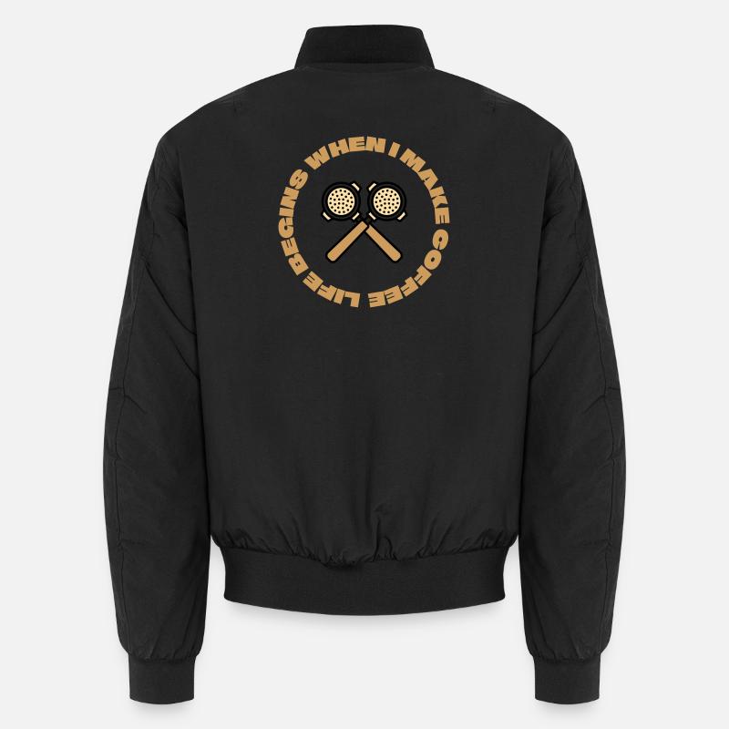 Life Begins when i make coffee - Kaffee Barista Unisex Bomberjacke
