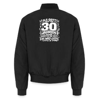 Gott schuf mich vor 30 Jahren – Das wird lustig - Unisex Bomberjacke - Schwarz - Hinten - AI Model Male 185 light (185cm)