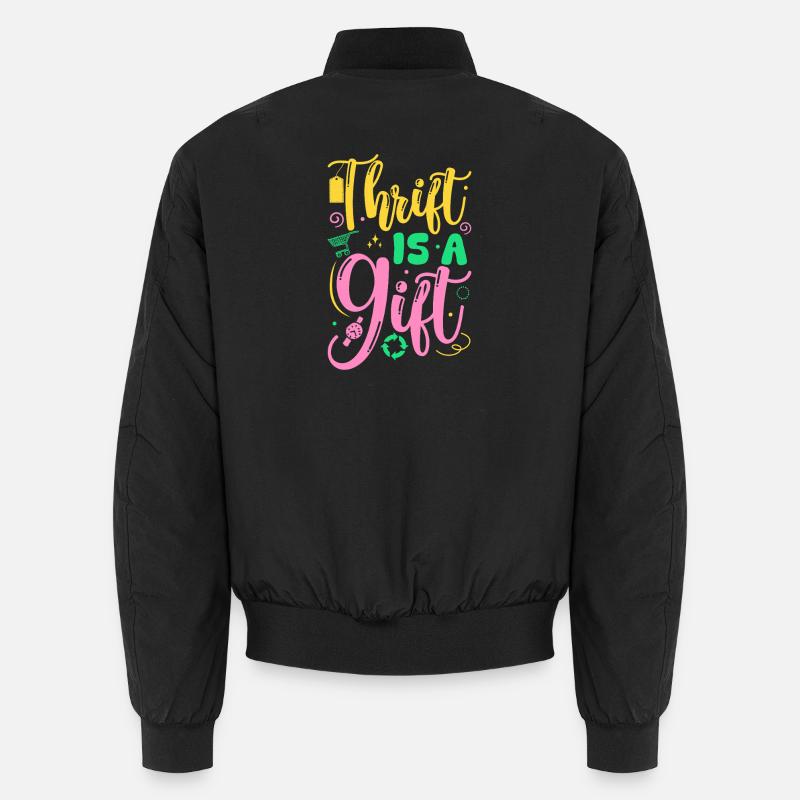 Thrift Shopper Thrift Is A Gift Thrift Store Unisex Bomberjacke