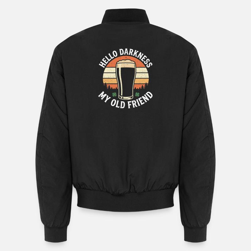 Hello Darkness My Old Friend Drinks Stout Beer Unisex Bomber Jacket