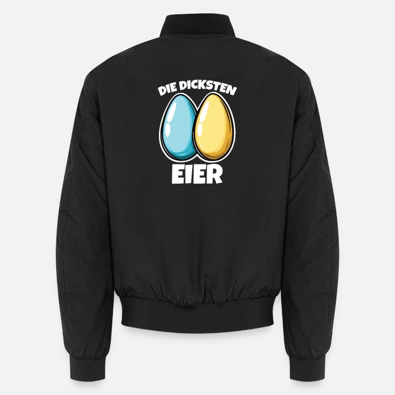 Dicke Eier die dicksten Eier Ostereier Unisex Bomberjacke