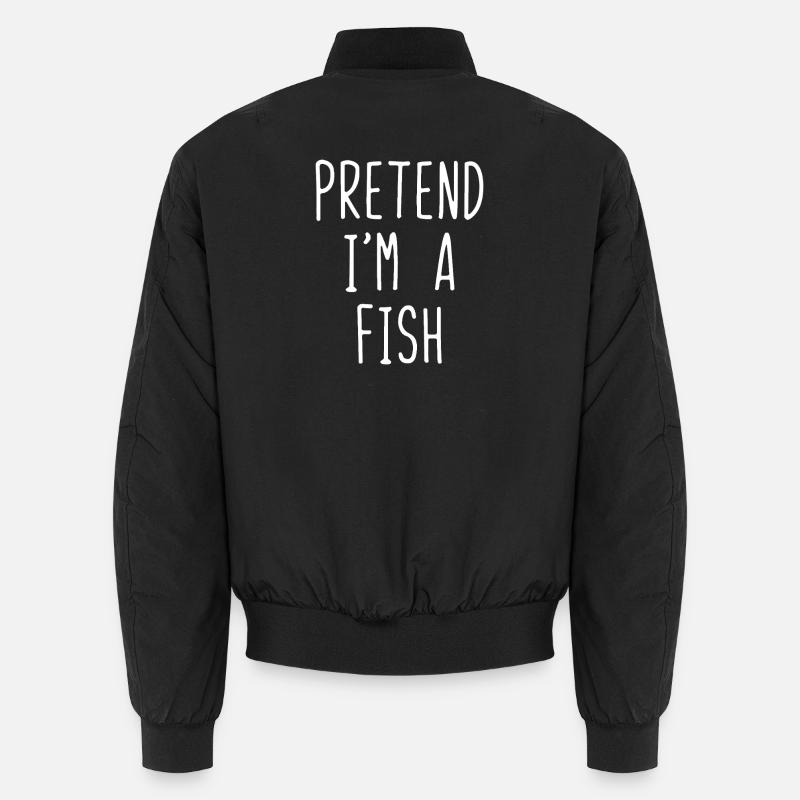 Pretend I'm a Fish Unisex Bomber Jacket