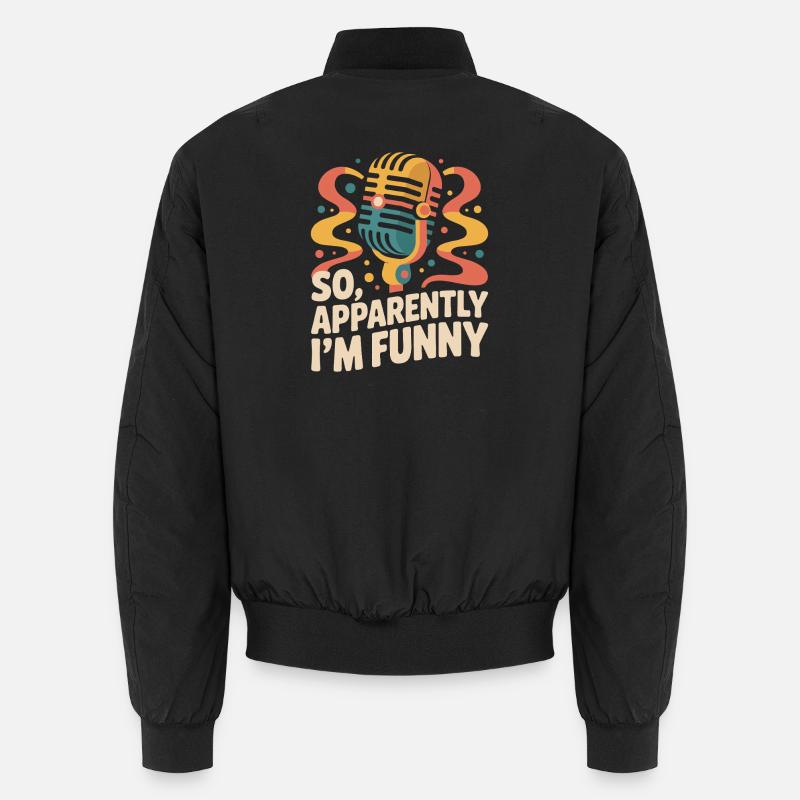 So, apparently I'm funny - Unisex Bomber Jacket - black