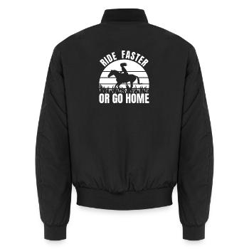 Ride Faster Or Go Home - Unisex Bomber Jacket - black - Back - AI Model Male 185 light (185cm)