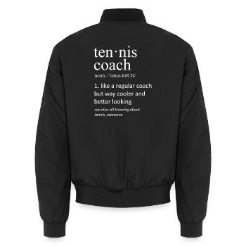 Tennis Coach Definition Funny Sport Sarcastic - Unisex Bomber Jacket - black - Back - AI Model Male 185 light (185cm)