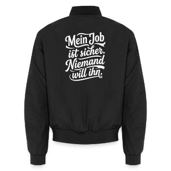 Mein Job ist sicher niemand will ihn - Unisex Bomberjacke - Schwarz - Hinten - AI Model Male 185 light (185cm)