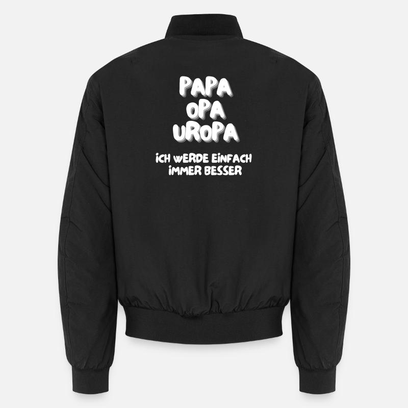 Papa Opa Uropa ich werde einfach immer besser - Unisex Bomberjacke - Schwarz