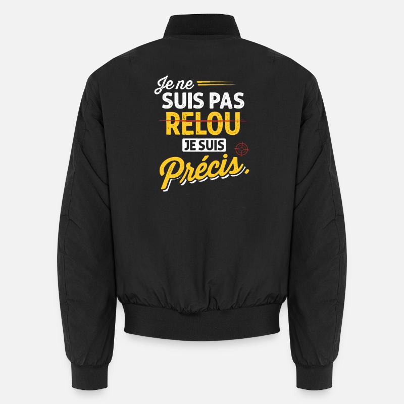 Je ne suis pas relou je suis précis - humour Bomber unisexe
