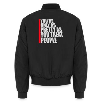 You're Only As Pretty As You Treat People Ehrlich - Unisex Bomberjacke - Schwarz - Hinten - AI Model Male 185 light (185cm)