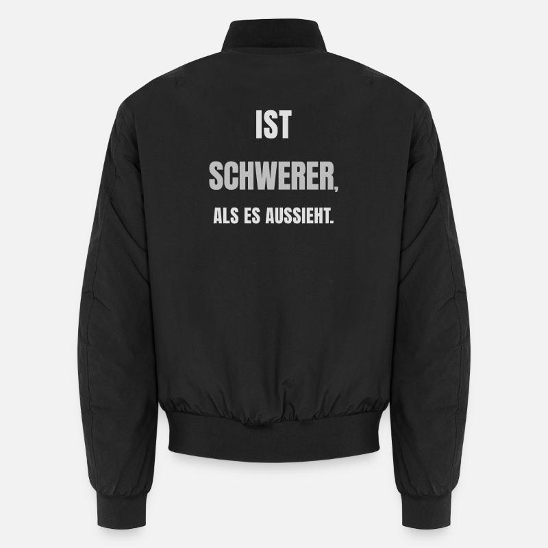 IST SCHWERER, ALS ES AUSSIEHT. – Helles Design Unisex Bomberjacke