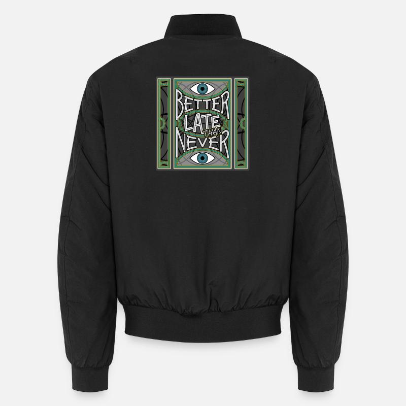 BetterLateThanNever_Original Bomber unisexe