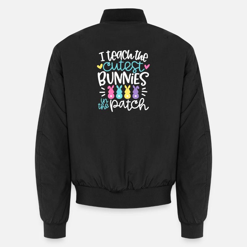 I Teach the Cutest Bunnies in the Patch Unisex Bomber Jacket
