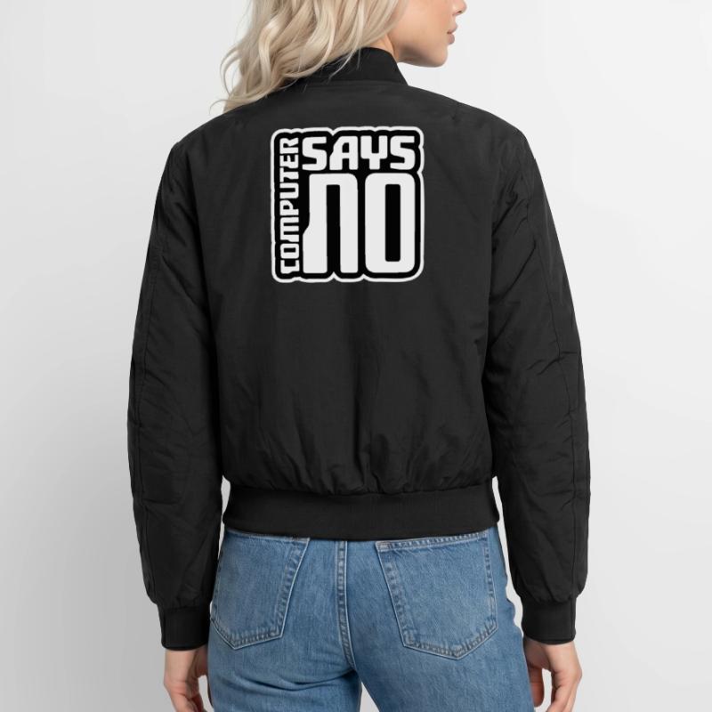 Computer Says No Funny Programmer Nerd Technique Unisex Bomber Jacket
