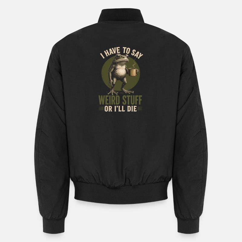 Frog with Coffee Saying Weird Stuff - Unisex Bomber Jacket - black