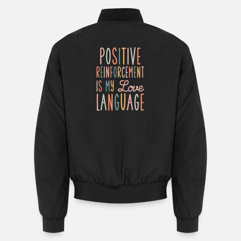 Positive Reinforcement Love Language Unisex Bomber Jacket