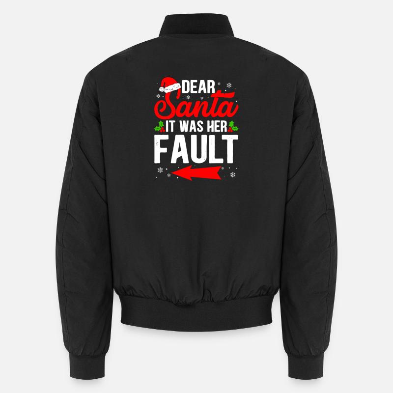Dear Santa It Was Her Fault Unisex Bomber Jacket