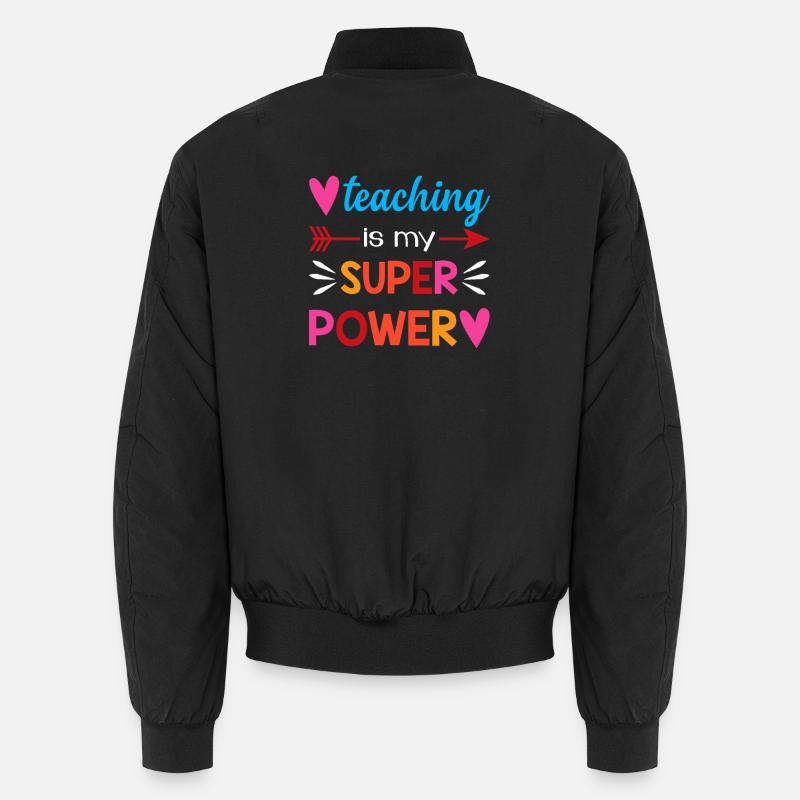 Teaching Is My Super Power - Unisex Bomber Jacket - black