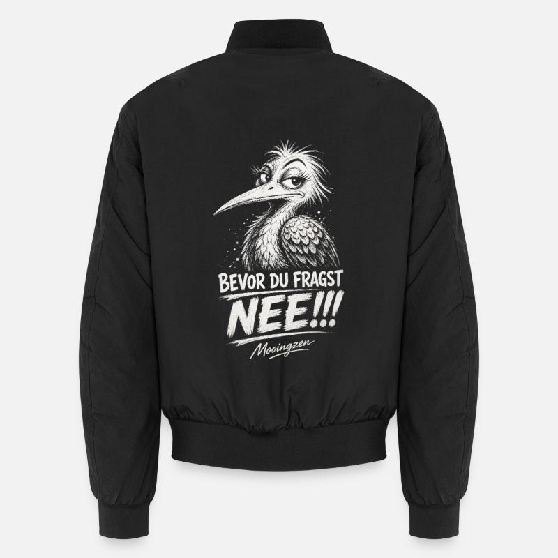 Bevor DU fragst: NEE! Unisex Bomberjacke