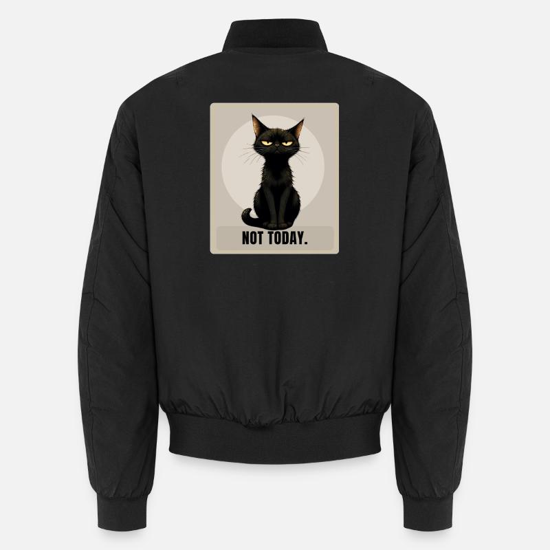 Pas aujourd’hui. – Dessin sarcastique du chat noir Bomber unisexe
