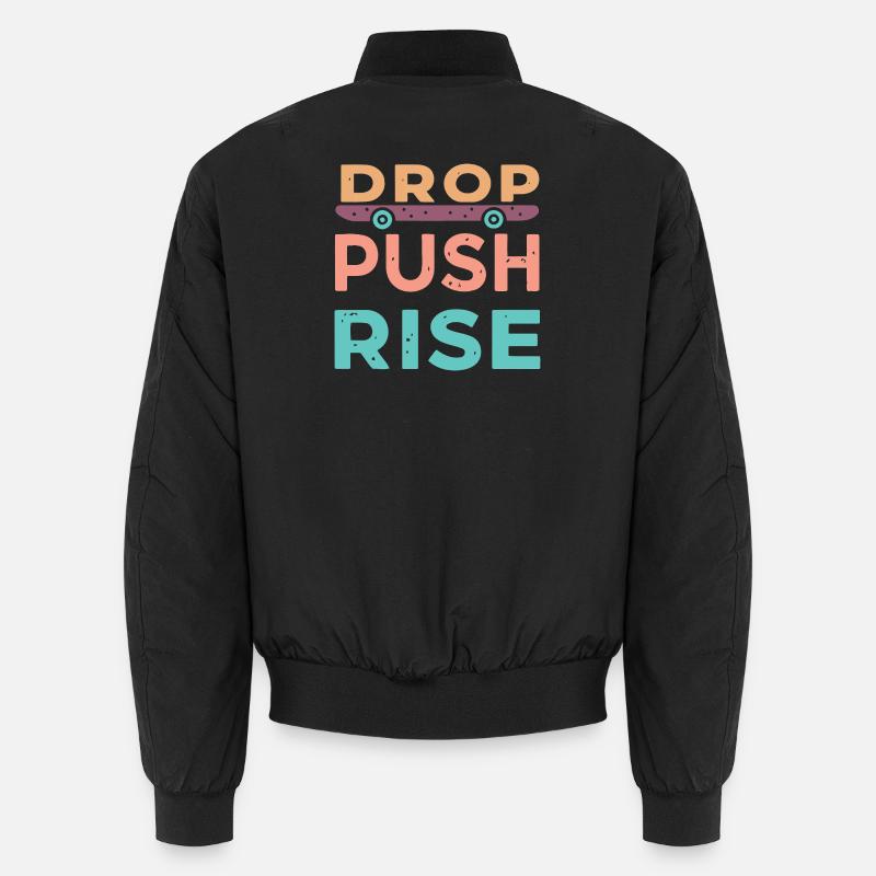 Drop Push Rise Skateboard Unisex Bomber Jacket