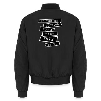 If You're Looking For A Sign This Is It Lustig - Unisex Bomberjacke - Schwarz - Hinten - AI Model Male 185 light (185cm)