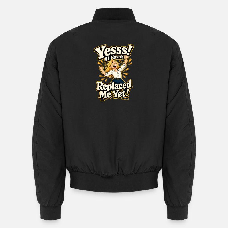AI hasn't replaced me yet - Unisex Bomber Jacket - black