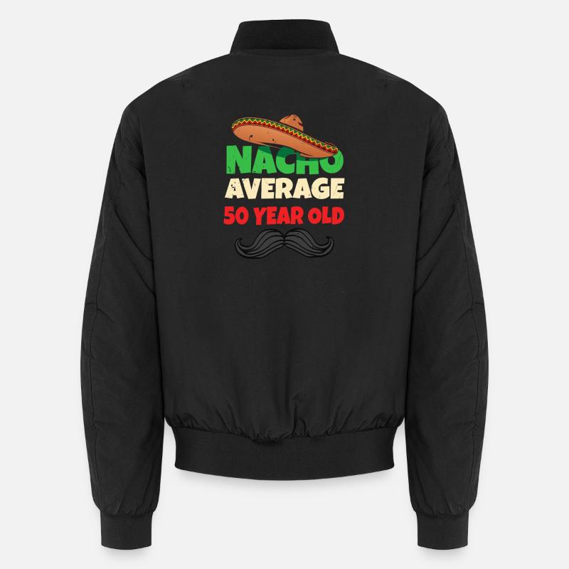 Nacho durchschnittlich 50 Jahre alt - Unisex Bomberjacke - Schwarz