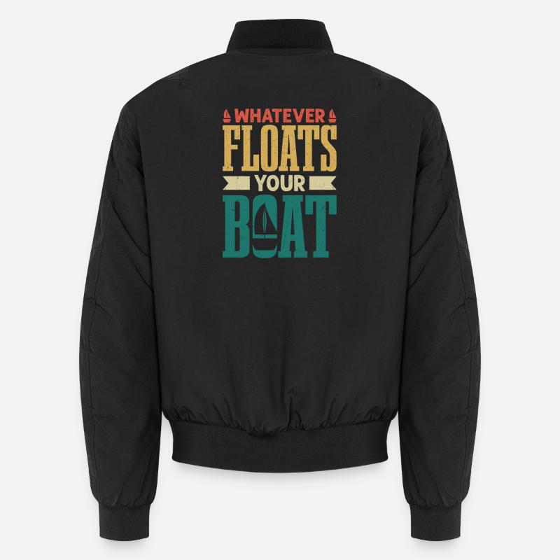 Whatever Floats Your Boat Captain Sail Sailor Unisex Bomberjacke