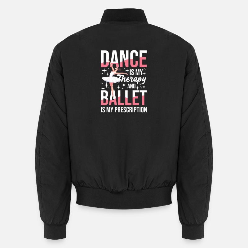 Dancing is my therapy and ballet is mine Unisex Bomber Jacket