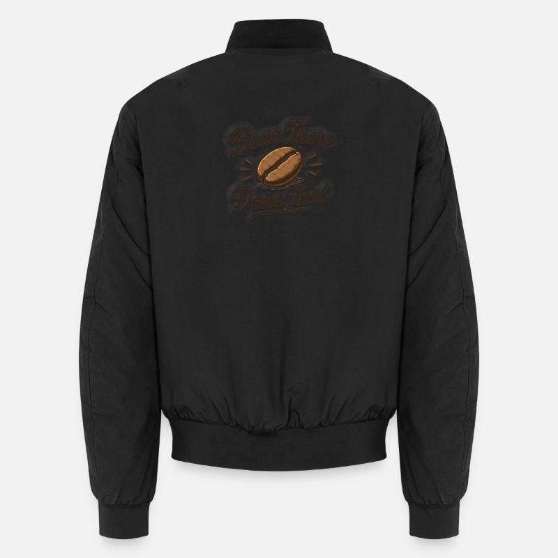 Bean there Done that - Kaffee Spruch lustig Bohne Unisex Bomberjacke