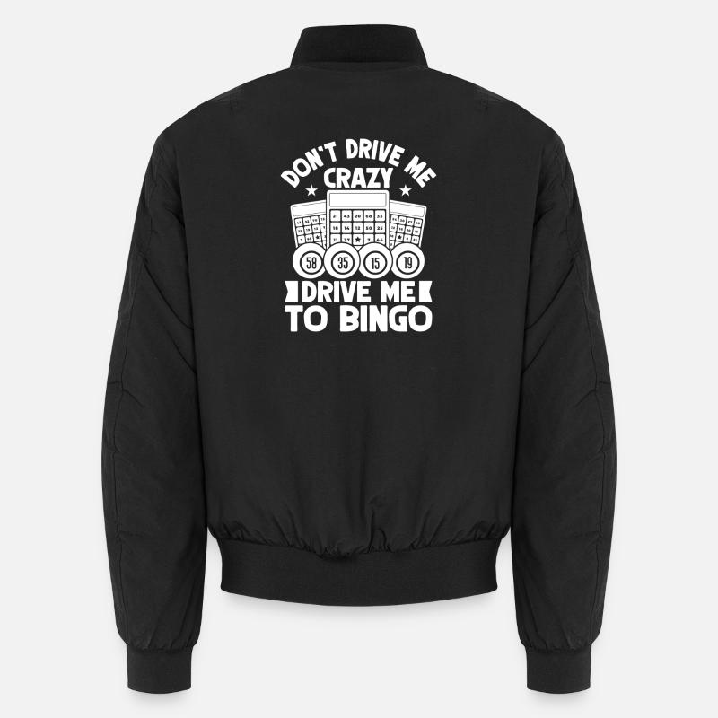 Bingo Player Don ́t Drive Me Crazy Drive Me Bingo - Unisex Bomber Jacket - black