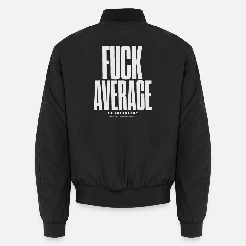 Be Bold Not Average Unisex Bomber Jacket