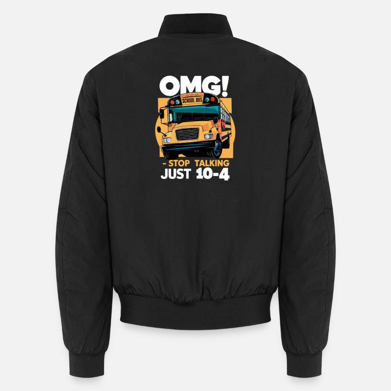 OMG School Bus Just 10-4 Unisex Bomber Jacket