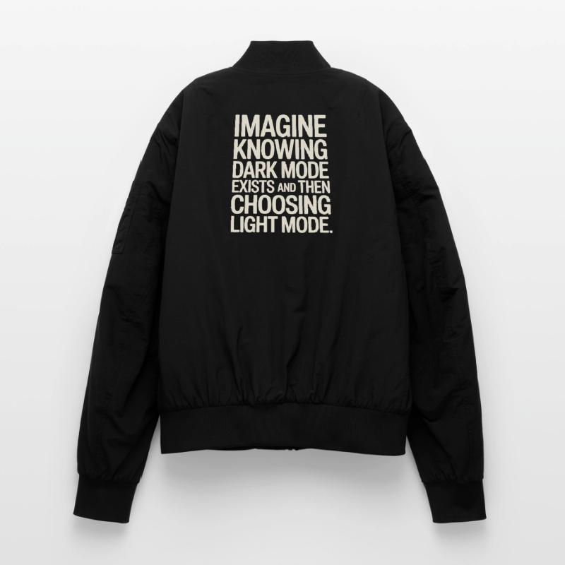 Dark Mode Exists Programmierer IT Nerd Coder Büro Unisex Bomberjacke