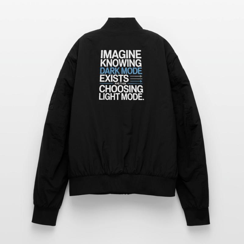Dark Mode Exists Programmierer IT Nerd Coder Büro Unisex Bomberjacke