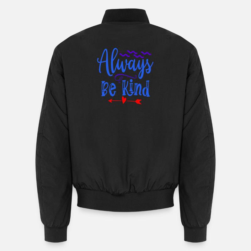 Always Be Good (Always Be Kind) - Unisex Bomber Jacket - black