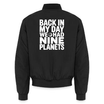 Back In My Day We Had Nine Planets - Unisex Bomber Jacket - black - Back - AI Model Male 185 light (185cm)