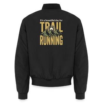 Its' a Beautiful Day for Trail Running - Unisex Bomber Jacket - black - Back - AI Model Male 185 light (185cm)