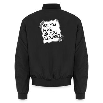 Are You Alive Or Just Existing Nachdenklich Spruch - Unisex Bomberjacke - Schwarz - Hinten - AI Model Male 185 light (185cm)