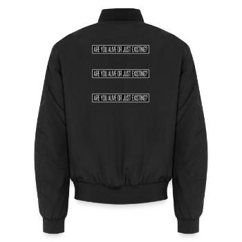 Are You Alive Or Just Existing Nachdenklich Spruch - Unisex Bomberjacke - Schwarz - Hinten - AI Model Male 185 light (185cm)