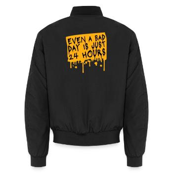 Even A Bad Day Is Just 24 Hours Motivierend Spruch - Unisex Bomberjacke - Schwarz - Hinten - AI Model Male 185 light (185cm)
