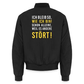 Ich bleib so, wie ich bin! Stört, lustiger Spruch - Unisex Bomberjacke - Schwarz - Hinten - AI Model Male 185 light (185cm)