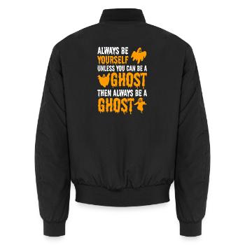 Ghost - Always be yourself unless you can be a Gho - Unisex Bomberjacke - Schwarz - Hinten - AI Model Male 185 light (185cm)