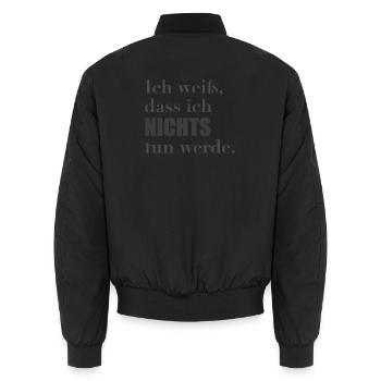 Ich weiß, dass ich nichts tun werde. - Unisex Bomberjacke - Schwarz - Hinten - AI Model Male 185 light (185cm)