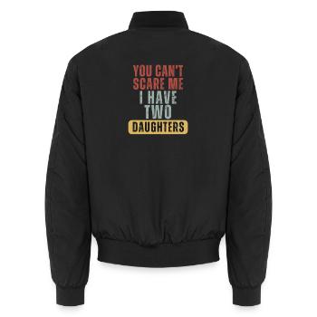 Du kannst mir keine Angst machen. Ich habe zwei Töchter. Lustiger Papa. - Unisex Bomberjacke - Schwarz - Hinten - AI Model Male 185 light (185cm)