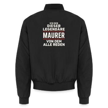 Ich Bin Dieser Legendäre Maurer Von Dem Alle Reden - Unisex Bomberjacke - Schwarz - Hinten - AI Model Male 185 light (185cm)