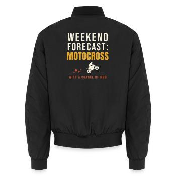 Weekend Forecast Motocross Chance Of Mud - Unisex Bomber Jacket - black - Back - AI Model Male 185 light (185cm)